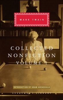 Hardcover Collected Nonfiction of Mark Twain, Volume 1: Selections from the Autobiography, Letters, Essays, and Speeches; Introduction by Adam Hochschild Book