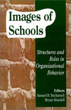 Paperback Images of Schools: Structures and Roles in Organizational Behavior Book