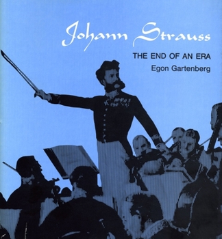 Hardcover Johann Strauss: The End of an Era Book