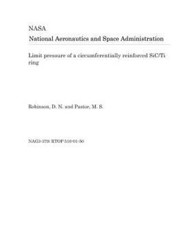 Paperback Limit Pressure of a Circumferentially Reinforced Sic/Ti Ring Book