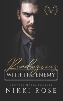 Rendezvous with the Enemy - Book #0.5 of the Venturi Mafia