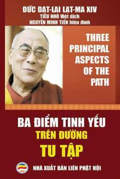 Paperback Ba &#273;i&#7875;m tinh y&#7871;u trên &#273;&#432;&#7901;ng tu t&#7853;p: - Three Principal Aspects of the Path - Song ng&#7919; Anh Vi&#7879;t [Vietnamese] Book