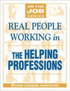Paperback Real People Working in the Helping Professions (On the Job Series) Book