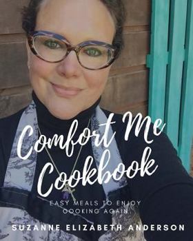 Paperback Comfort Me: Easy Meals to Bring Your Family Back to the Table Book