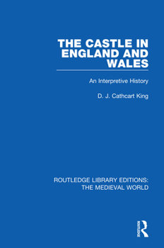 Paperback The Castle in England and Wales: An Interpretive History Book