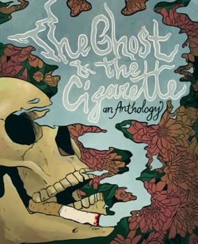 Hardcover The Ghost and the Cigarette: an Anthology Book