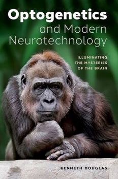 Hardcover Optogenetics and Modern Neurotechnology Book