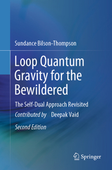 Paperback Loop Quantum Gravity for the Bewildered: The Self-Dual Approach Revisited Book