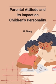 Paperback Parental Attitude and its Impact on Children's Personality Book