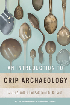 Hardcover An Introduction to Crip Archaeology Book