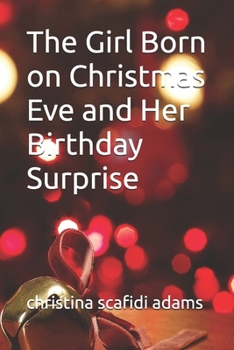 The Girl Born on Christmas Eve and Her Birthday Surprise