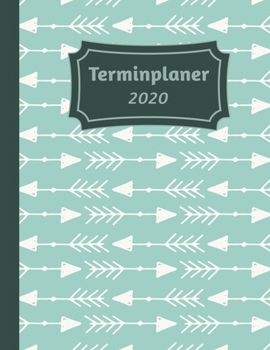 Terminplaner 2020: Tageskalender und Planner für 2020 I Deutschland I Ein Tag Pro Seite I Feiertage I Kalenderwoche I Mit diesem übersichtlichen ... I Volle Stunden Aufteilung (German Edition)