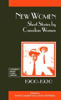 Paperback New Women: Short Stories by Canadian Women, 1900-1920 Book
