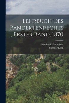 Paperback Lehrbuch des Pandektenrechts, Erster Band, 1870 [German] Book