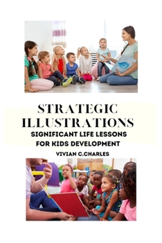 Paperback Strategic illustrations: Significant life lessons for kids development Book