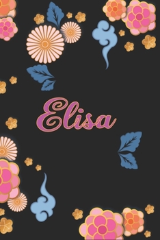 Elisa: Diario /  Libreta de Notas Cuaderno con 100 Páginas 6x9" (15x23cm) | Páginas con Rayas Horizontales y en Blanco | Regalo Perfecto Para mujeres ... Patrón de flores chinas. (Spanish Edition)