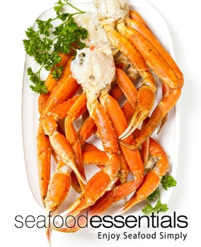 Paperback Seafood Essentials: Enjoy Seafood Simply Book