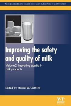 Paperback Improving the Safety and Quality of Milk: Improving Quality in Milk Products Book