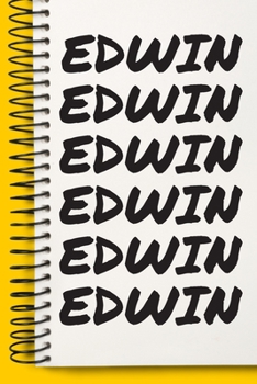 Paperback Name EDWIN Customized Gift For EDWIN A beautiful personalized: Lined Notebook / Journal Gift, Notebook for EDWIN,120 Pages, 6 x 9 inches, Gift For EDW Book