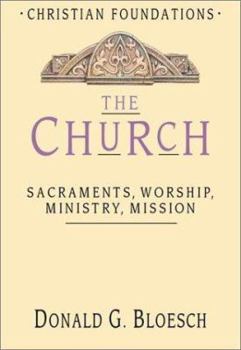 Hardcover The Church: Sacraments. Worship, Ministry, Mission Book