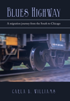 Blues Highway: A Migration Journey from the South to Chicago