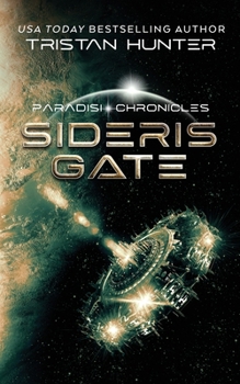 Sideris Gate: The Paradisi Chronicles - Book #1 of the Paradisi Exodus