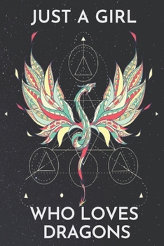 Just a Girl who Loves Dragons Notebook: geometry Flying Dragon Recipe Journal 6x9 Inches 100 Pages Record the recipe, Personalized Recipes