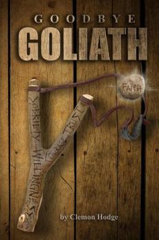Hardcover Goodbye Goliath, One Man's Journey to Sobriety Book