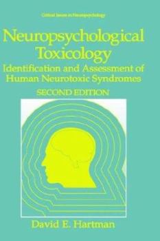 Hardcover Neuropsychological Toxicology: Identification and Assessment of Human Neurotoxic Syndromes Book