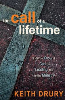 Paperback The Call of a Lifetime: How to Know If God Is Leading You to the Ministry Book
