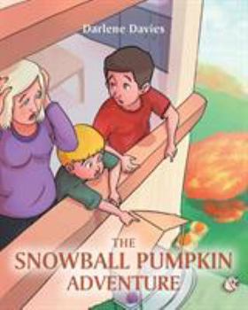 Paperback The Snowball Pumpkin Adventure Book