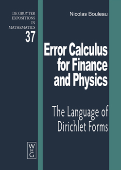 Hardcover Error Calculus for Finance and Physics: The Language of Dirichlet Forms Book