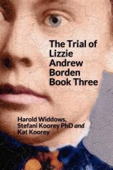 Paperback The Trial of Lizzie Andrew Borden Book Three Book