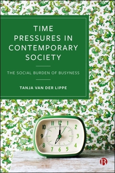 Time Pressures in Contemporary Society : The Social Burden of Busyness