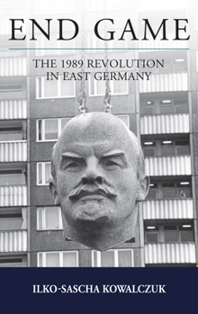 Library Binding End Game: The 1989 Revolution in East Germany Book