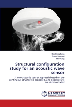 Paperback Structural configuration study for an acoustic wave sensor Book