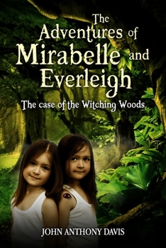 Paperback The Adventures of Mirabelle and Everleigh: The Case of the Witching Woods Book