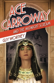 Ace Carroway and the Midnight Scream - Book #5 of the Adventures of Ace Carroway