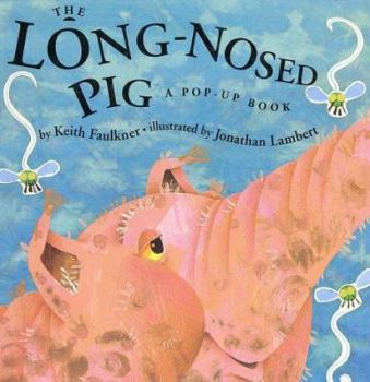 Hardcover The Long-Nosed Pig: A Pop-Up Book