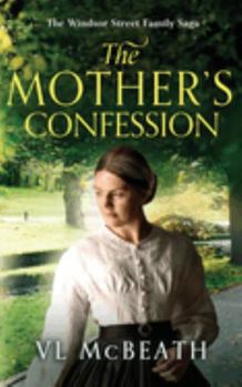 The Mother's Confession - Book #5 of the Windsor Street Family Saga