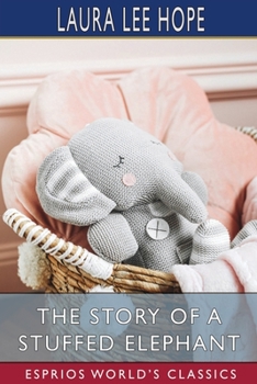 The Story of a Stuffed Elephant - Book #11 of the Make-Believe Stories