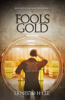 Paperback Fools Gold: The Dream Traveler Book Four Book