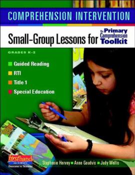 Paperback Comprehension Intervention: Small-Group Lessons for the Primary Comprehension Toolkit Book