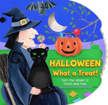 Board book HALLOWEEN What a Treat!: Turn the Wheel to Touch and Feel Book