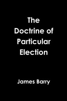 Paperback The Doctrine of Particular Election Book