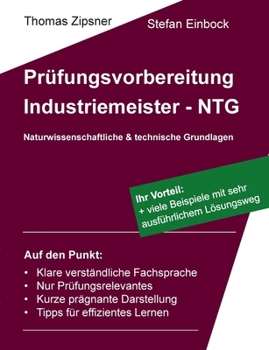 Paperback Industriemeister - Technische und naturwissenschaftliche Grundlagen (NTG): Vorbereitung auf die IHK-Prüfung [German] Book