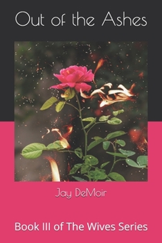 Paperback Out of the Ashes: Book III of The Wives Series Book