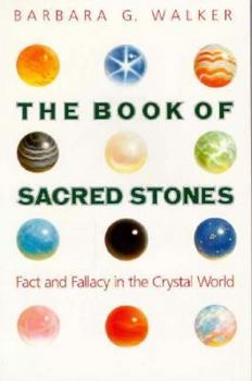 Paperback The Book of Sacred Stones: Fact and Fallacy in the Crystal World Book