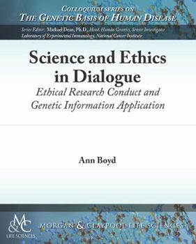 Paperback Science and Ethics in Dialogue: Ethical Research Conduct and Genetic Information Application Book