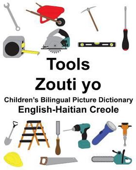 Paperback English-Haitian Creole Tools/Zouti yo Children's Bilingual Picture Dictionary Book